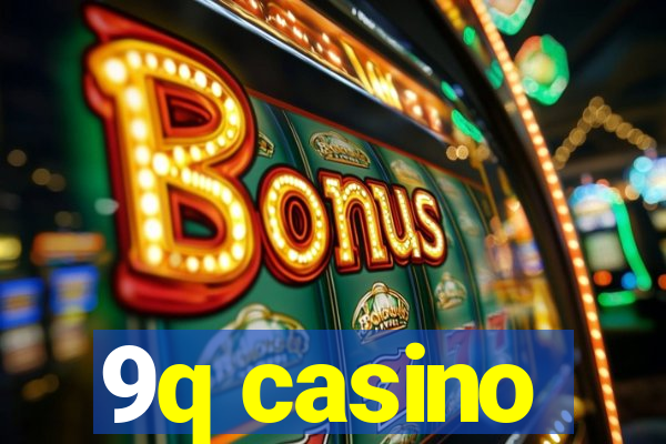 9q casino